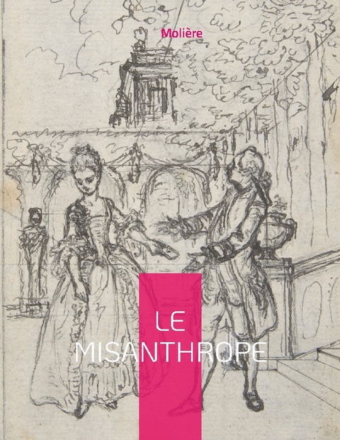 Le Misanthrope - - Molière