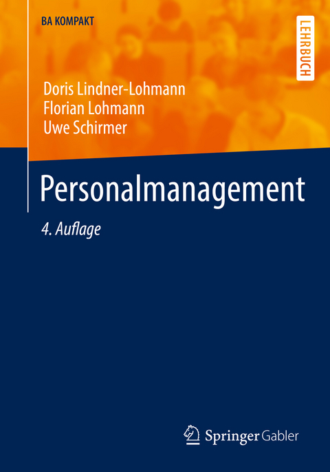 Personalmanagement - Doris Lindner-Lohmann, Florian Lohmann, Uwe Schirmer