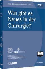 Was gibt es Neues in der Chirurgie? Jahresband 2022 - Joachim Jähne, Alfred Königsrainer, Steffen Ruchholtz, Wolfgang Schröder
