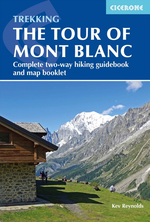 Trekking the Tour of Mont Blanc - Kev Reynolds