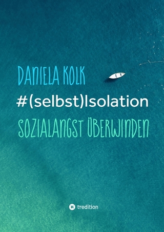 #(selbst)Isolation - Daniela Kolk