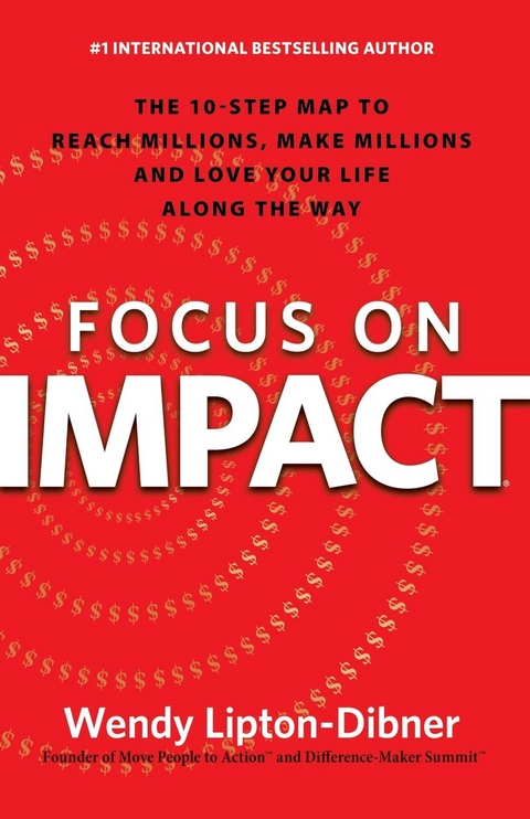 Focus on Impact -  Wendy Lipton-Dibner