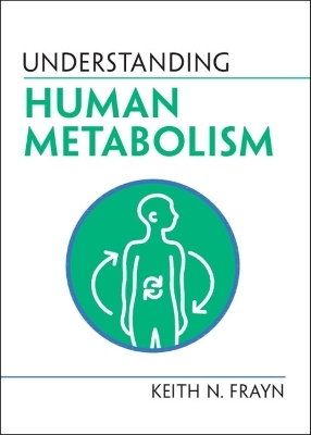 Understanding Human Metabolism - Keith N. Frayn