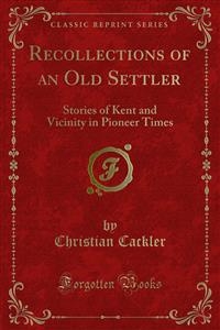 Recollections of an Old Settler - Christian Cackler