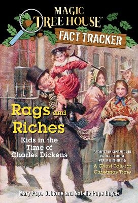 Rags and Riches: Kids in the Time of Charles Dickens - Mary Pope Osborne; Natalie Pope Boyce