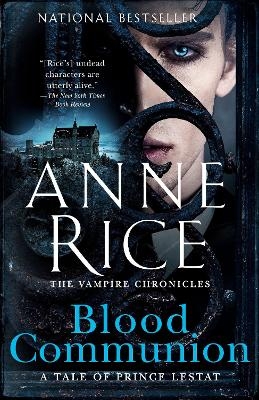 Blood Communion - Anne Rice
