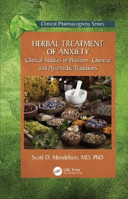 Herbal Treatment of Anxiety - Scott D. Mendelson