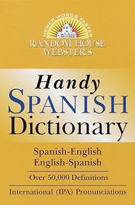 Random House Webster's Handy Spanish Dictionary - RANDOM HOUSE