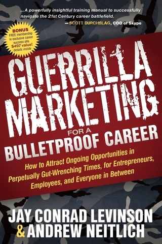 Guerrilla Marketing for a Bulletproof Career - Jay Conrad Levinson; Andrew Neitlich