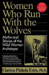 Women Who Run with the Wolves - Estés, Clarissa Pinkola