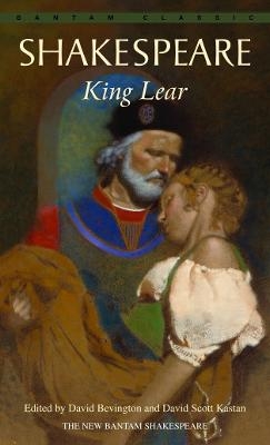 King Lear - William Shakespeare; David Bevington; David Scott Kastan