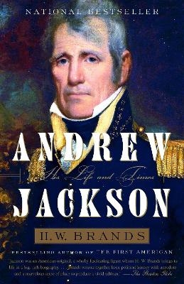 Andrew Jackson - H. W. Brands