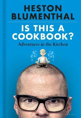 Is This A Cookbook? - Heston Blumenthal