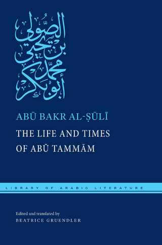 Life and Times of Abu Tammam - Abu Bakr al-Suli