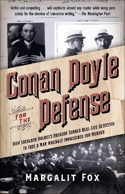 Conan Doyle for the Defense - Margalit Fox