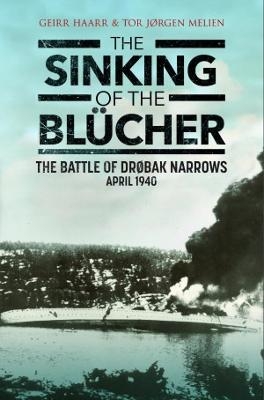 The Sinking of the Blucher - Geirr H Haarr, Tor Melien