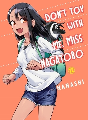 Don't Toy With Me Miss Nagatoro, Volume 12 -  Nanashi