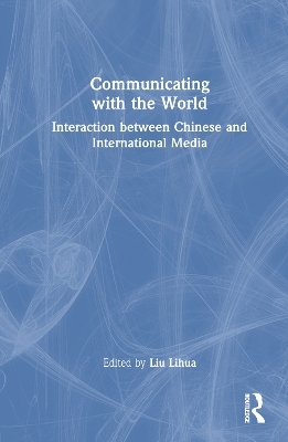 Communicating with the World - Lihua Liu