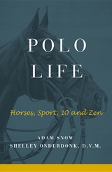 Polo Life -  S Onderdonk,  A Snow
