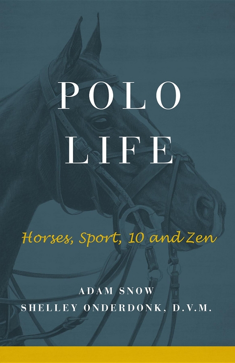 Polo Life -  S Onderdonk,  A Snow