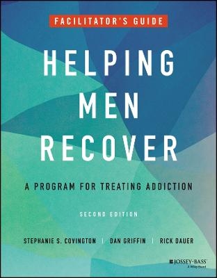 Helping Men Recover - Stephanie S. Covington, Dan Griffin, Rick Dauer