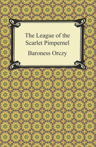 The League of the Scarlet Pimpernel - Baroness Orczy