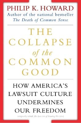The Collapse of the Common Good - Philip K. Howard