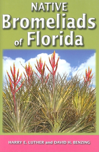 Native Bromeliads of Florida - Harry E Luther; David H Benzing