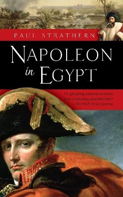 Napoleon in Egypt - Paul Strathern