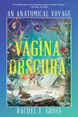 Vagina Obscura - Rachel E. Gross