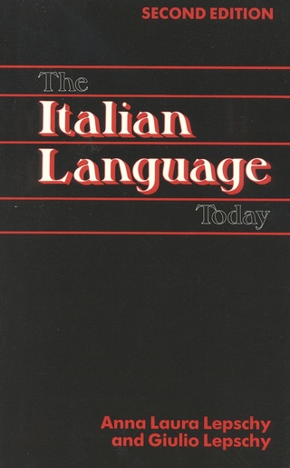 The Italian Language Today - Anna Laura Lepschy; Giulio Lepschy