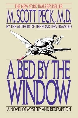 A Bed by the Window - M. Scott Peck