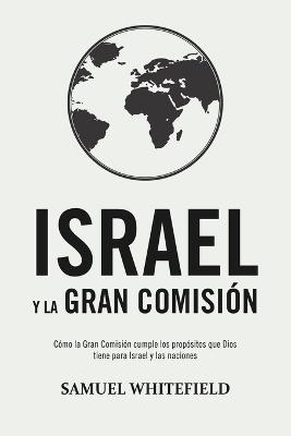 Israel y La Gran Comisión - Samuel Whitefield