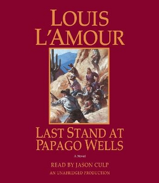 Last Stand at Papago Wells - Louis L'Amour; Jason Culp