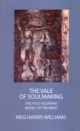 Vale of Soulmaking - Meg Harris Williams