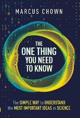 The One Thing You Need to Know - Marcus Chown