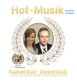 Hof-Musik ( DVD- Rom Facebook ) Kaiserlich- Bayerisch