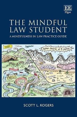 The Mindful Law Student - Scott L. Rogers