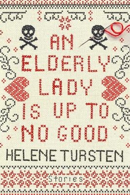 An Elderly Lady Is Up To No Good - Helene Tursten