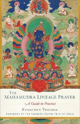 Mahamudra Lineage Prayer - Khenchen Thrangu