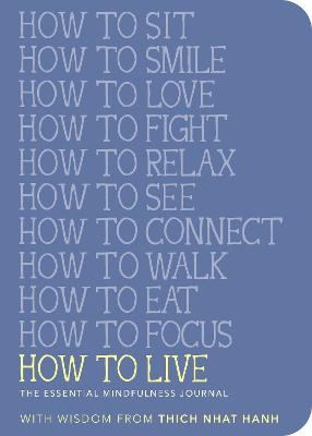 How to Live - Thich Nhat Hanh