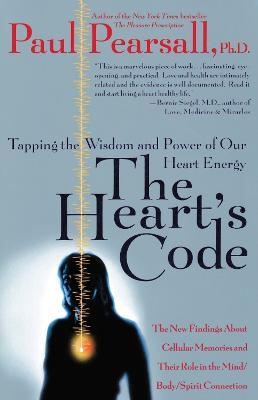 The Heart's Code - Paul P. Pearsall