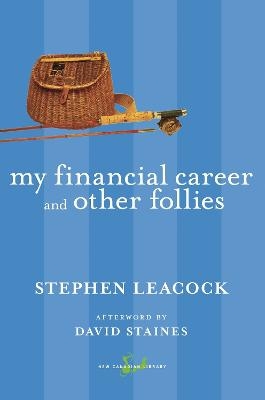 My Financial Career and Other Follies - Stephen Leacock
