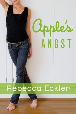 Apple's Angst - Rebecca Eckler
