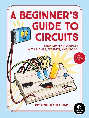 A Beginner's Guide to Circuits - Oyvind Nydal Dahl