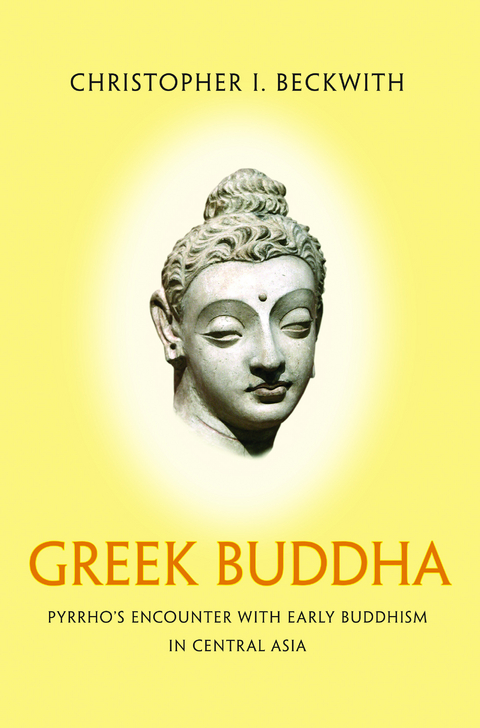 Greek Buddha -  Christopher I. Beckwith