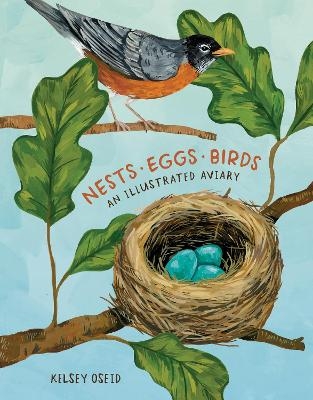 Nests, Eggs, Birds - Kelsey Oseid