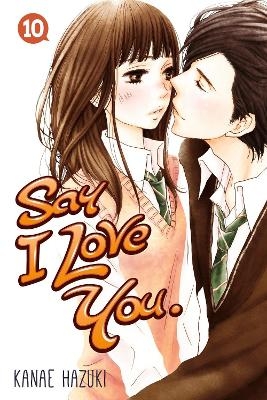Say I Love You Volume 10 - Kanae Hazuki