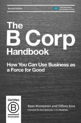 The B Corp Handbook - Honeyman, Ryan; Jana, Tiffany