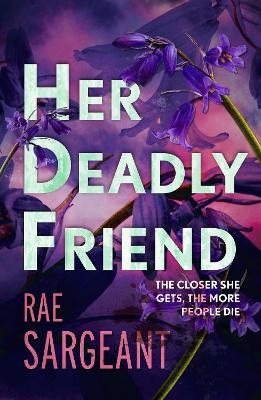 Her Deadly Friend - Rae Sargeant
